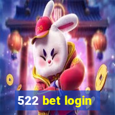 522 bet login